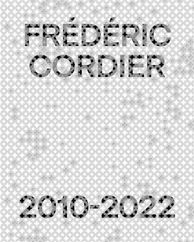 Frédéric Cordier : 2010-2022