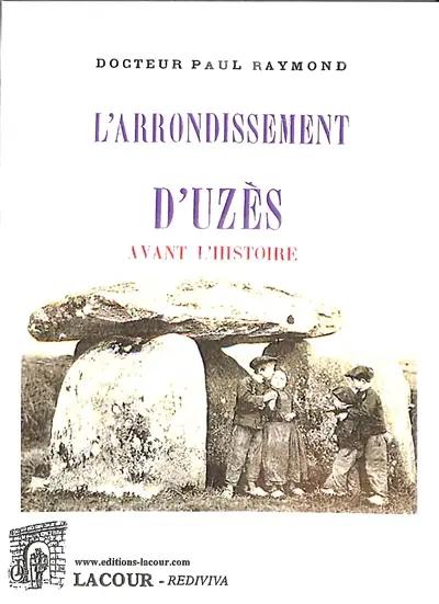L'arrondissement d'Uzès : avant l'histoire