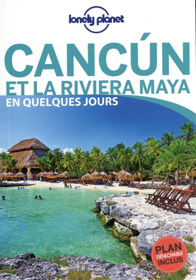 Cancun et la Riviera Maya en quelques jours - Ashley Harrell