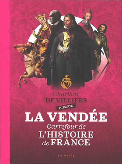 La Vendée : carrefour de l'histoire de France