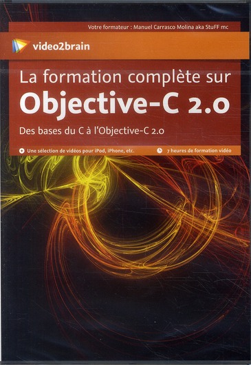 La formation complète sur Objective-C 2.0 : des bases du C à l'Objectif-C 2.0
