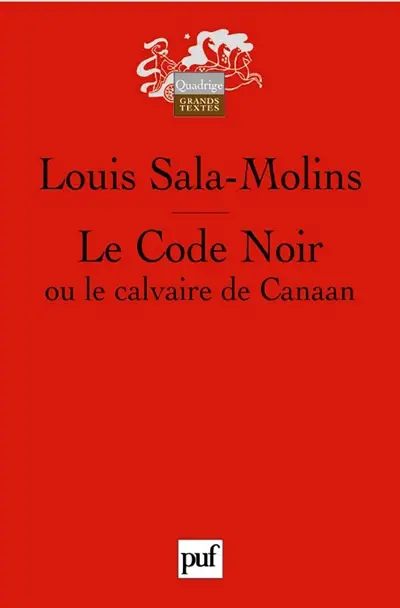 Le Code noir ou Le calvaire de Canaan