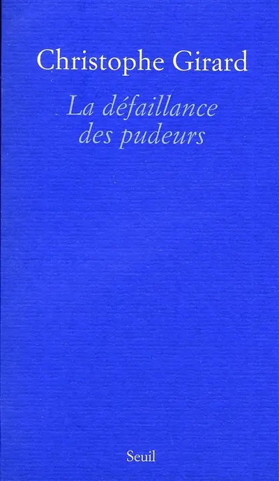 La défaillance des pudeurs