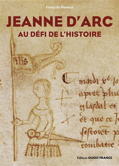 Jeanne d'Arc : au défi de l'histoire