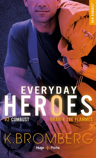 Everyday heroes, tome 2 : Combust : braver les flammes