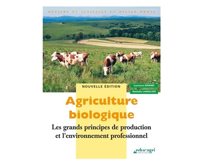 Agriculture biologique : les grands principes de production