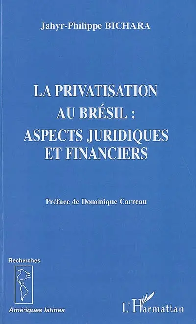 La privatisation au Brésil : aspects juridiques et financiers
