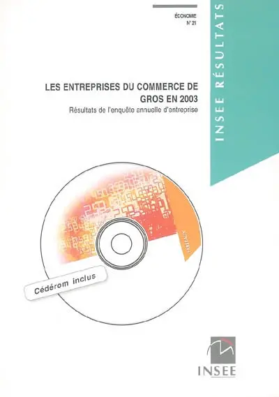 Les entreprises du commerce de gros en 2003 : résultats de l'enquête annuelle d'entreprise