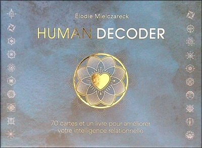 Human decoder : 70 cartes et un livre pour améliorer votre intelligence relationnelle
