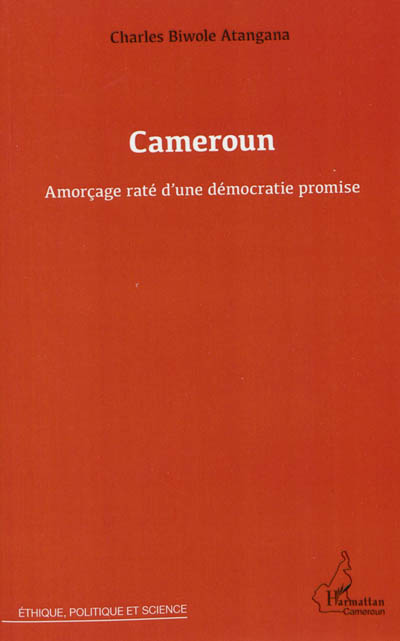 Cameroun : amorçage raté d'une démocratie promise