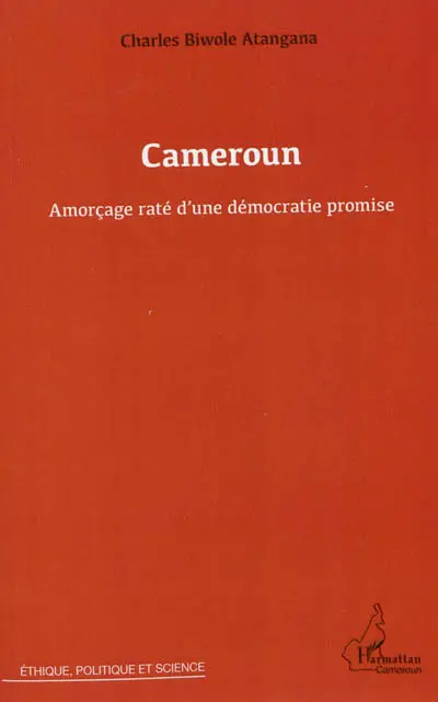Cameroun : amorçage raté d'une démocratie promise