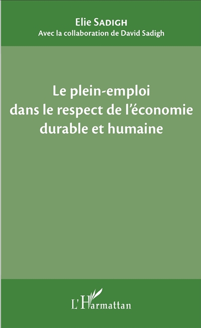Le plein-emploi dans le respect de l'économie durable et humaine