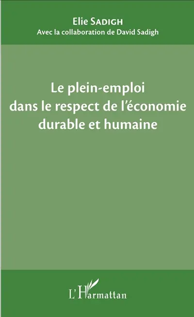 Le plein-emploi dans le respect de l'économie durable et humaine