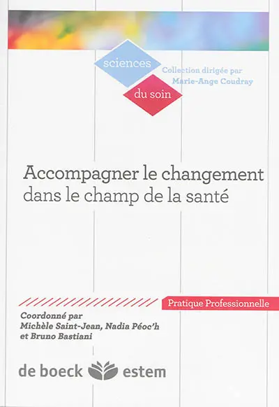 Accompagner le changement dans le champ de la santé : pratique professionnelle