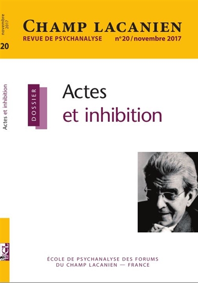 Champ lacanien, n° 20. Actes et inhibition