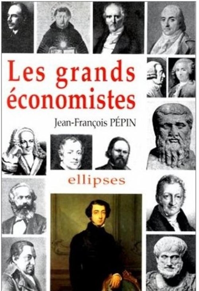 Les grands économistes : biographies et oeuvres