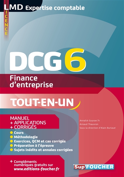 DCG 6, finance d'entreprise : manuel + applications + corrigés : tout-en-un