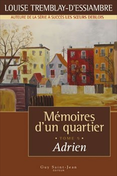 Mémoires d'un quartier. Vol. 5. Adrien, 1962-1963