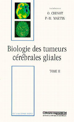 Biologie des tumeurs cérébrales gliales. Vol. 2