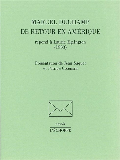 Marcel Duchamp de retour en Amérique répond à Laurie Eglington (1933)