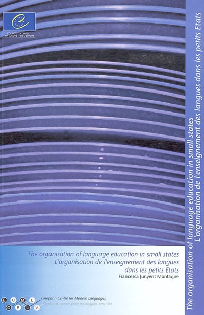 L'organisation de l'enseignement des langues dans les petits Etats. The organisation of language education in small states