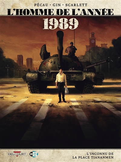 L'homme de l'année. Vol. 16. 1989 : l'inconnu de la place Tiananmen