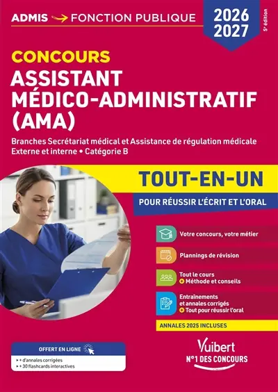 Concours assistant médico-administratif (AMA) : branches secrétariat médical et assistance de régulation médicale, externe et interne, catégorie B : concours 2026-2027, tout-en-un pour réussir l'écrit et l'oral