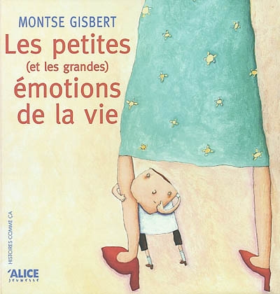 Les petites et les grandes émotions Gisbert