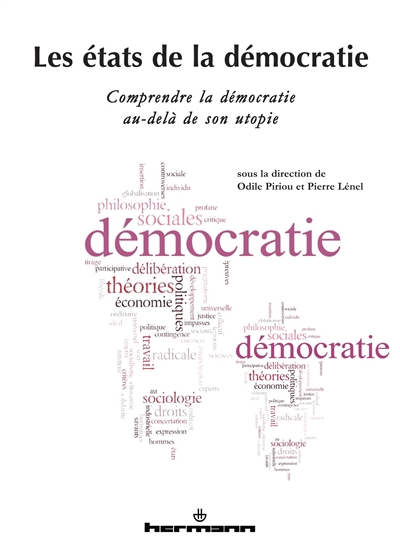 Les états de la démocratie : comprendre la démocratie au-delà de son utopie