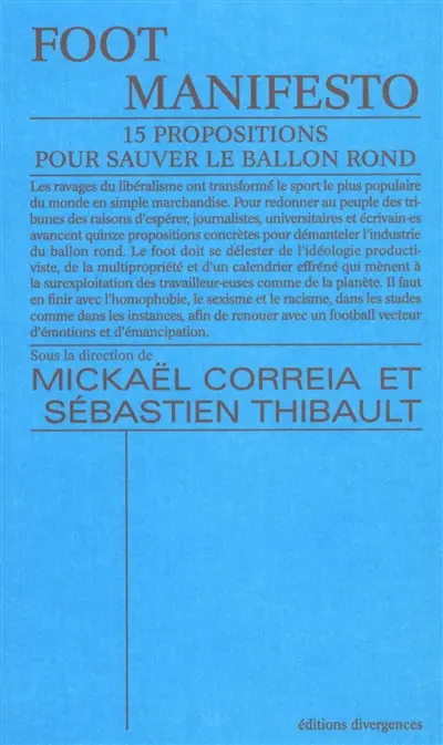 Foot manifesto : 15 propositions pour sauver le ballon rond