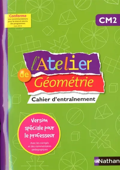 L'atelier de géométrie CM2 : version spéciale enseignant