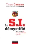 Le SI démystifié : neuf scènes de la vie quotidienne d'un DSI
