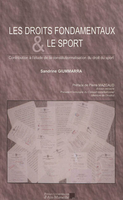 Les droits fondamentaux et le sport : contribution à l'étude de la constitutionnalisation du droit du sport