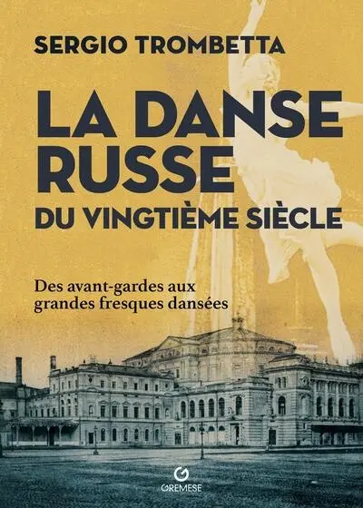 La danse russe du vingtième siècle : des avant-gardes aux grandes fresques dansées La danse russe du vingtième siècle : des avant-gardes aux grandes fresques dansées