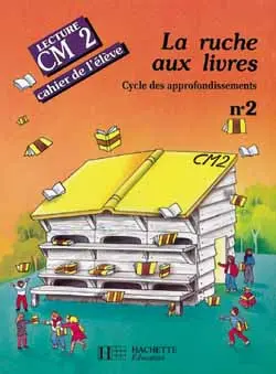 La Ruche aux livres, CM2 : cahier de l'élève n° 2