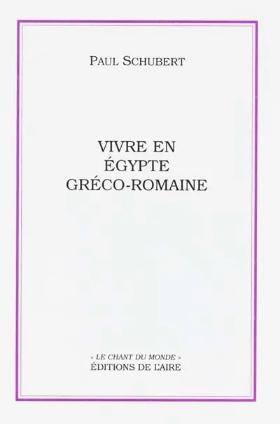 Vivre en Egypte gréco-romaine : une sélection de papyrus