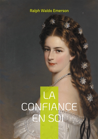 La confiance en soi : La...