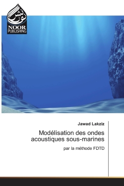 Modelisation des ondes acoustiques sous-marines : par la méthode FDTD