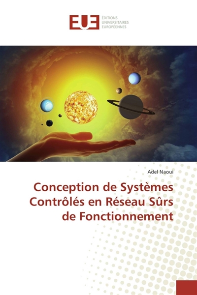 Conception de Systèmes Contrôlés en Réseau Surs de Fonctionnement