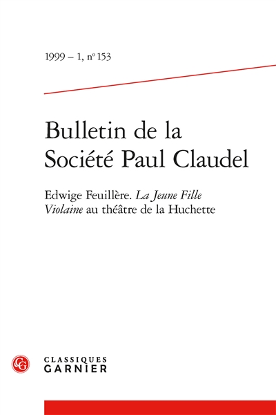 Bulletin de la Société Paul Claudel, n° 153. Edwige Feuillère