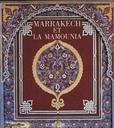 Marrakech et La Mamounia