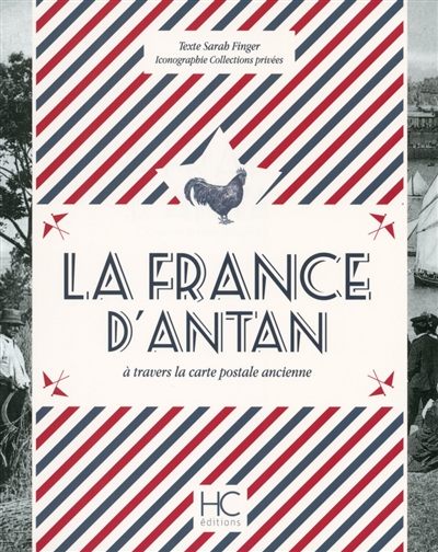 La France d'antan : à travers la carte postale ancienne