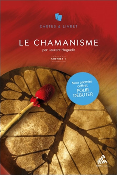 Le chamanisme : 101 cartes de pouvoir, 101 pages de savoir : coffret 1