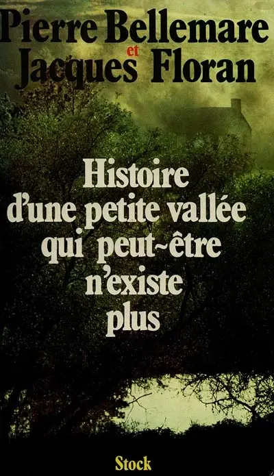 L'Histoire d'une petite vallée qui peut-être n'existe plus