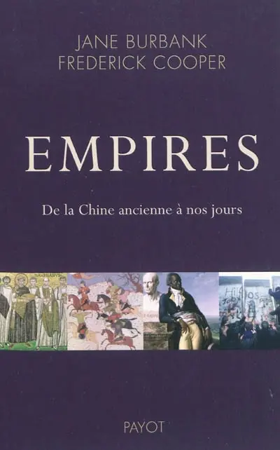 Empires : de la Chine ancienne à nos jours