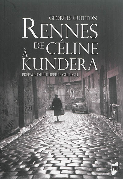 Rennes, de Céline à Kundera