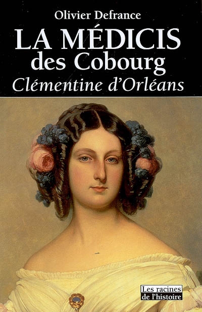 La Médicis des Cobourg, Clémentine d'Orléans