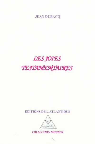 Les joies testamentaires : poèmes