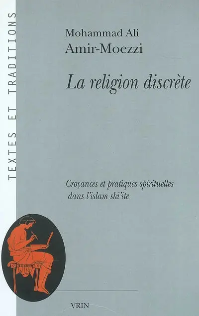 La religion discrète : croyances et pratiques spirituelles dans l'islam shi'ite