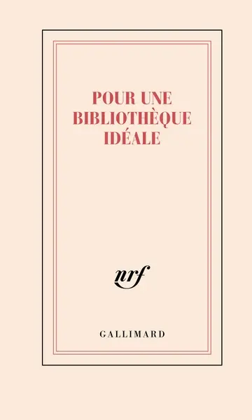 Pour une bibliothèque idéale : carnet
